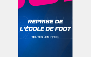 REPRISE DE L'ÉCOLE DE FOOT